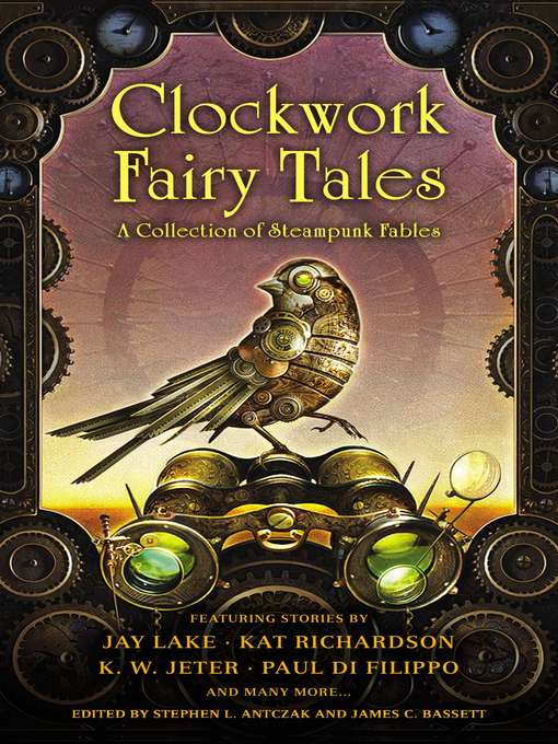 Title details for Clockwork Fairy Tales by Stephen L. Antczak - Available